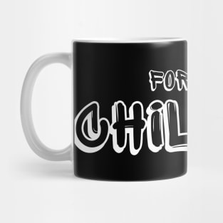 Forever Childish (white text) Mug